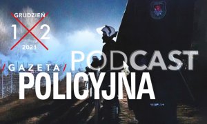 Podcast Gazeta Policyjna